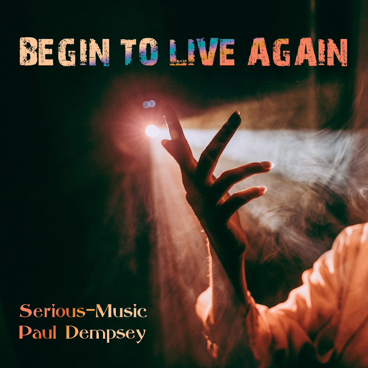 Begin To Live Again feat. Paul Dempsey